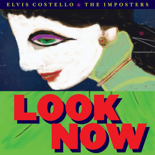 COSTELLO, ELVIS & THE IMPOSTERS - LOOK NOWCOSTELLO, ELVIS AND THE IMPOSTERS - LOOK NOW.jpg